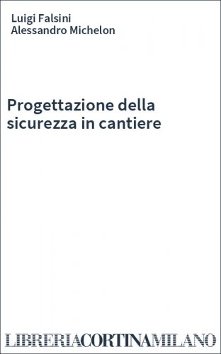 Progettazione della sicurezza in cantiere