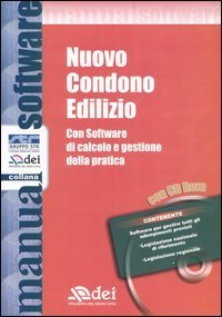 Nuovo condono edilizio. Con software di calcolo e gestione della pratica. Con CD-ROM