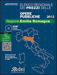 Prezzario delle opere pubbliche 2012. Regione Emilia-Romagna