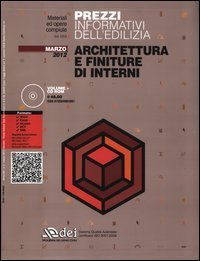 Prezzi informativi dell'edilizia. Architettura e finiture di interni. Marzo 2012