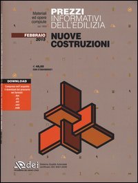 Prezzi informativi dell'edilizia. Nuove costruzioni. Febbraio 2015
