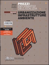Urbanizzazione infrastrutture ambiente. Prezzi informativi dell'edilizia