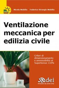 Ventilazione meccanica per edilizia civile. Verifica e calcolo del dimensionamento e ammissibilità al Superbonus 110%