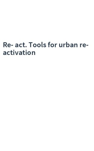 Re-act. Tools for urban re-activation