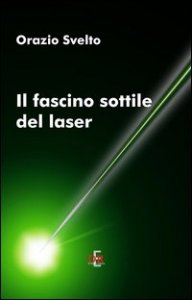 Il fascino sottile del laser