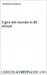 Il giro del mondo in 80 minuti
