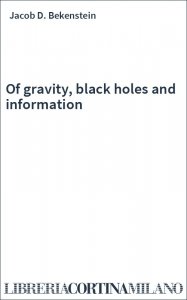 Of gravity, black holes and information
