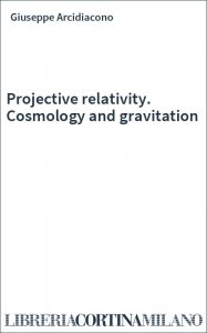 Projective relativity. Cosmology and gravitation
