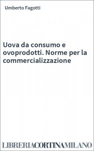 Uova da consumo e ovoprodotti. Norme per la commercializzazione
