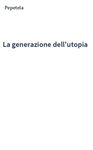 La generazione dell'utopia