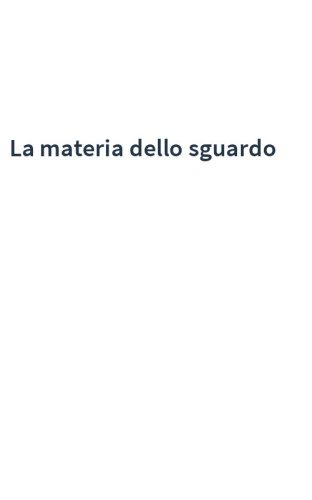 La materia dello sguardo