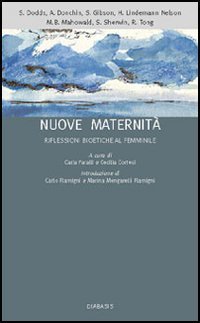 Nuove maternità. Riflessioni bioetiche al femminile