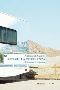 Abitare la differenza. Il turista e il migrante