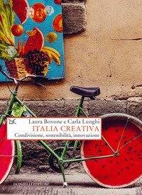 Italia creativa. Condivisione, sostenibilità e innovazione