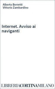 Internet. Avviso ai naviganti