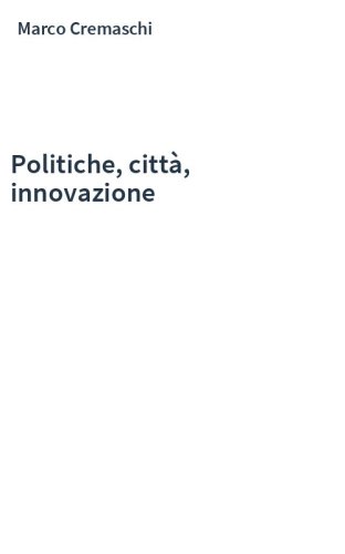 Politiche, città, innovazione