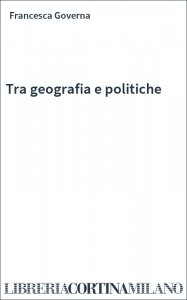 Tra geografia e politiche
