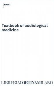 Textbook of audiological medicine