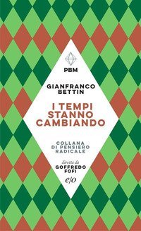 I tempi stanno cambiando. Clima, scienza, politica