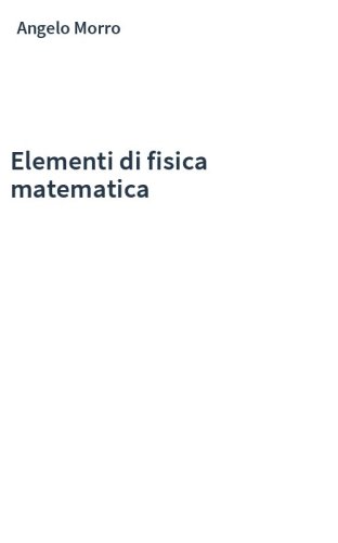 Elementi di fisica matematica