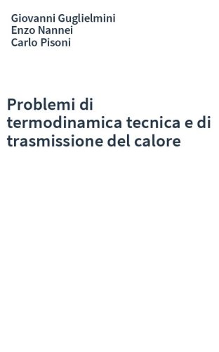 Problemi di termodinamica tecnica e di trasmissione del calore