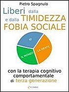 LIBERI DALLA TIMIDEZZA E DALLA FOBIA SOCIALE