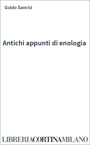 Antichi appunti di enologia