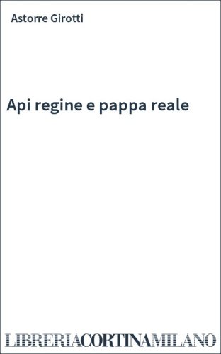 Api regine e pappa reale