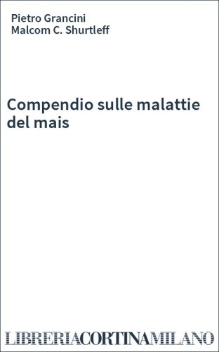 Compendio sulle malattie del mais