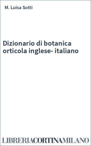 Dizionario di botanica orticola inglese-italiano