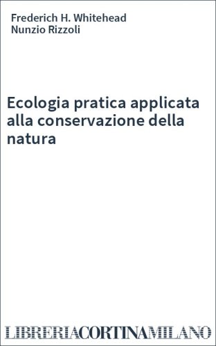 Ecologia pratica applicata alla conservazione della natura