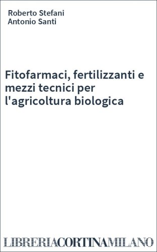 Fitofarmaci, fertilizzanti e mezzi tecnici per l'agricoltura biologica