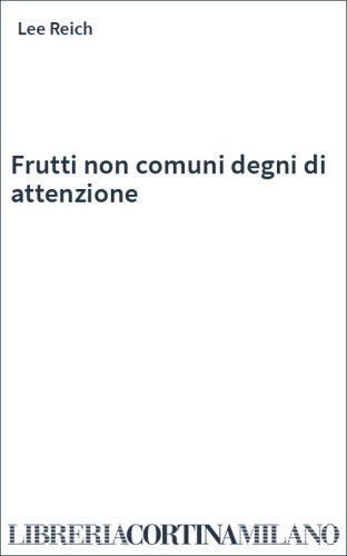 Frutti non comuni degni di attenzione