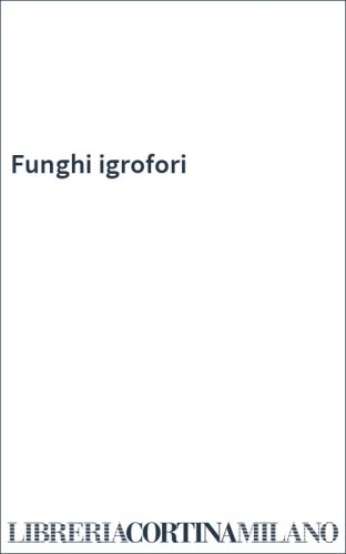 Funghi igrofori