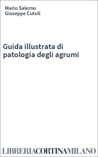 Guida illustrata di patologia degli agrumi
