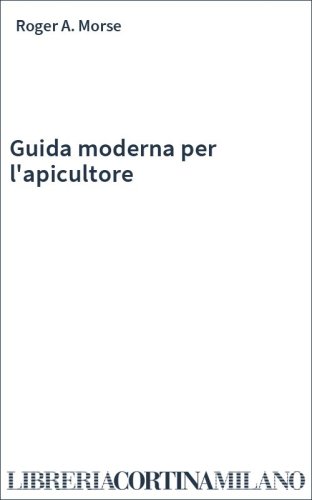 Guida moderna per l'apicultore