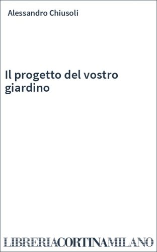 Il progetto del vostro giardino