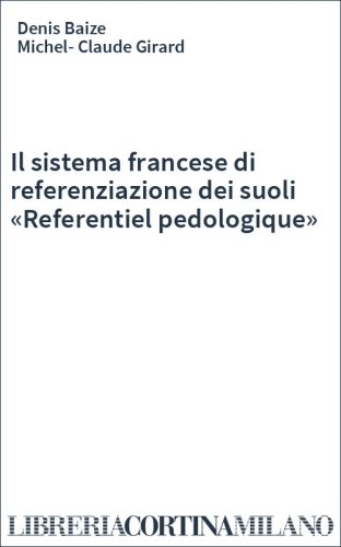 Il sistema francese di referenziazione dei suoli «Referentiel pedologique»