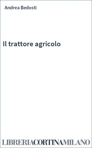 Il trattore agricolo