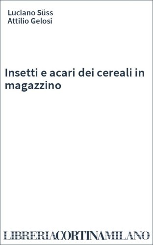 Insetti e acari dei cereali in magazzino