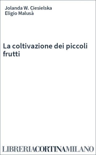 La coltivazione dei piccoli frutti