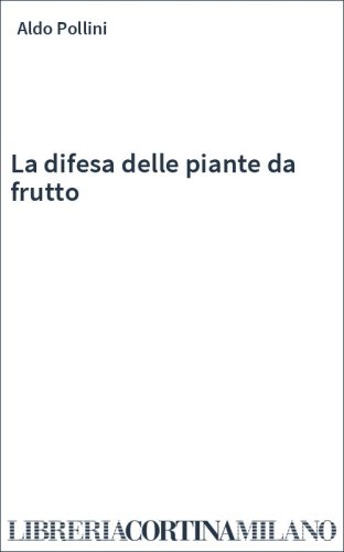 La difesa delle piante da frutto