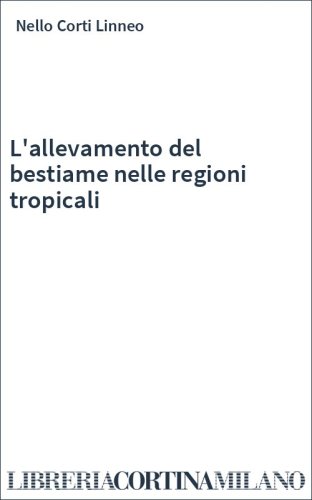 L'allevamento del bestiame nelle regioni tropicali