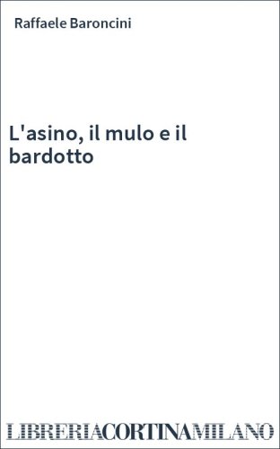 L'asino, il mulo e il bardotto