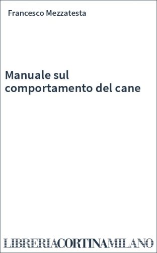 Manuale sul comportamento del cane