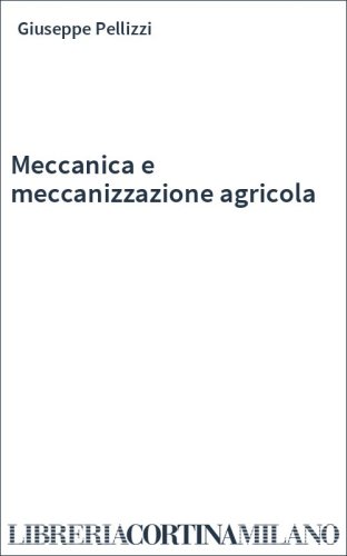Meccanica e meccanizzazione agricola