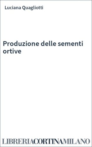 Produzione delle sementi ortive