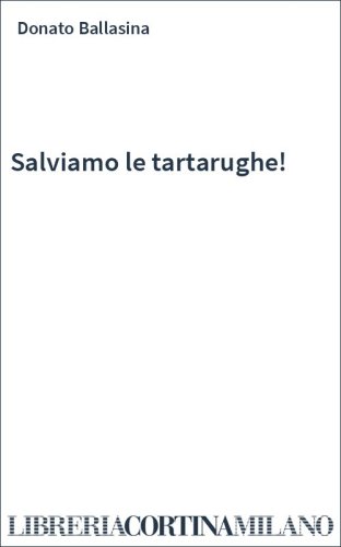 Salviamo le tartarughe!