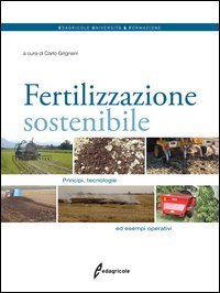 Fertilizzazione sostenibile. Principi, tecnologie ed esempi operativi