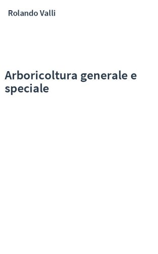 Arboricoltura generale e speciale